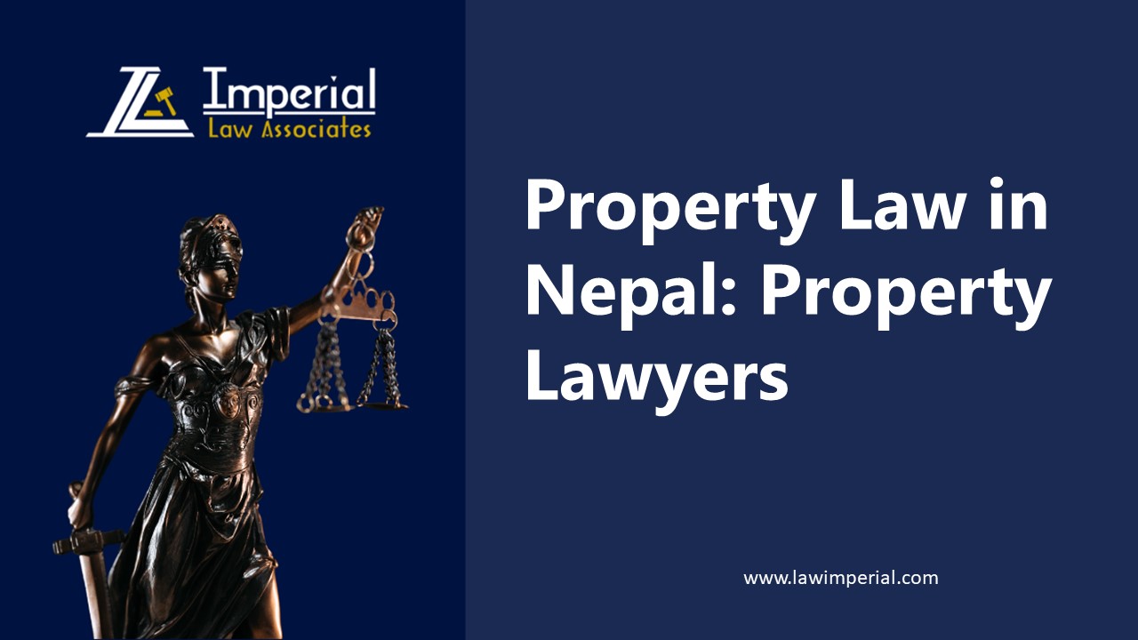 Property Law in Nepal।Property Lawyers in Nepal